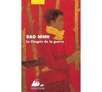 Le Chagrin de la guerre - Bao Ninh - Philippe Picquier - Roman