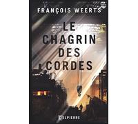 LE CHAGRIN DES CORDES