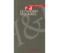 Le chagrin des ogres