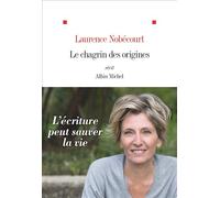 Le Chagrin des origines – Les Éditions Albin Michel