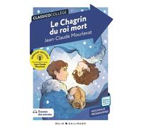 Le chagrin du roi mort - Mourlevat jean-claude/retrouvey celine - Belin Education - Gallimard - broché - Scolaire / Universitaire