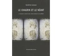 Le Chagrin Et Le Néant - La Puissance Du Négatif Dans L'oeuvre Narrative De Juan Benet