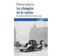 Pierre Laborie – Le chagrin et le venin – Occupation. Résistance. Idées reçues – Poche