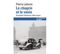 Pierre Laborie – Le chagrin et le venin – Occupation. Résistance. Idées reçues – Poche