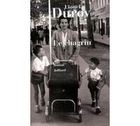 Le chagrin Lionel Duroy (Auteur)