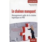 Le Chaînon Manquant - Management Agile De La Chaîne Logistique En Pmi