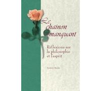 Le Chaînon Manquant: Réflexions sur la philosophie et l’esprit