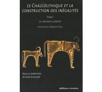 Le Chalcolithique et la construction des inégalités - Tome I Collectif (Auteur)