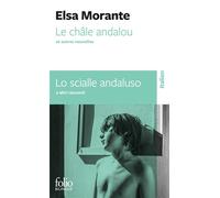 Le châle andalou et autres nouvelles/Lo scialle andaluso e altri racconti Edition bilingue français-italien - Elsa Morante - Gallimard - Poche - Nouvelles
