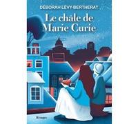 Le châle de marie curie Déborah Lévy-Bertherat (Auteur)