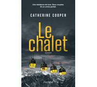 Le Chalet - Catherine Cooper - Archipel Eds De L' - broché - Roman