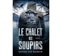 Le chalet des soupirs
