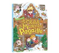 Benjamin Bécue (Illustration) – Le chalet du marquis pagaille – Cartonné – Auzou