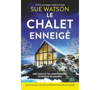 Le Chalet enneigé: Un thriller psychologique complètement dingue
