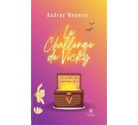 Le challenge de Vicky - Audrey Meunier - Le Lys Bleu - broché - Roman