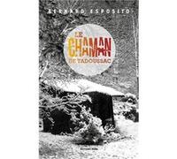 Le chaman de Tadoussac Esposito Bernard (Auteur)