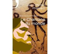 Le Chamane du monde: Récits de l’Après-Histoire - Tome 3