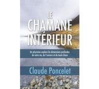 Le chamane intérieur Claude Poncelet (Auteur), GERTRUDE CROE (Traduction)