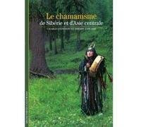 Thierry Zarcone – Le chamanisme de Sibérie et d'Asie centrale – Gallimard Poche