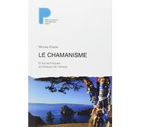 Mircea Eliade – Le Chamanisme et les techniques archaïques de l'extase – Payot – Broché