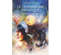 Le Chamanisme Initiatique