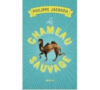 Le Chameau sauvage - Philippe Jaenada - Points - Poche - Roman