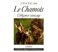 Le chamois, l'elegance sauvage - JOST/JOST - Cabedita - broché - Guide