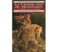 Le Champ clos de Montendre: Tome 2, L'Epée dans l'herbe
