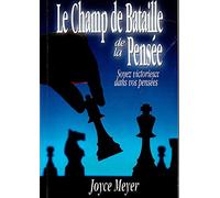 Le champ de bataille de la pensée : Soyez victorieux dans vos pensées