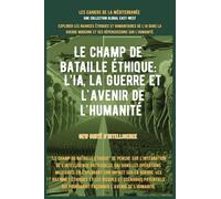 Le champ de bataille éthique: L'IA, la guerre et l'avenir de l'humanité