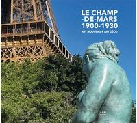 Le Champ-de-Mars 1900-1930 Art Nouveau - Art Déco - Maurice Culot - Archives D'architecture Moderne - relié - Beau livre