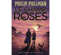 Le champ de roses - Philip Pullman - Gallimard jeunesse - broché - Roman junior