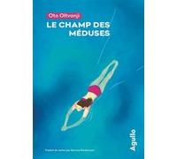 Le Champ des Méduses Oto Oltvanji (Auteur), Slavica Pantic-Lew (Traduction)