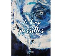 Le Champ des possibles - Marie-Amelie Chereau - Persee - broché - Roman