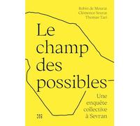 Le champ des possibles: Une enquête collective à Sevran