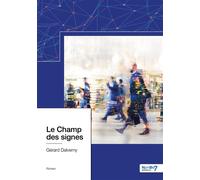 Le Champ des signes - Gérard Dalverny - Nombre 7 - broché - Roman