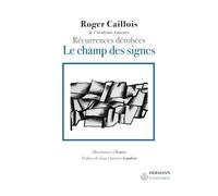 Le champ des signes Récurrences dérobées - Roger Caillois - Hermann - broché - Essai