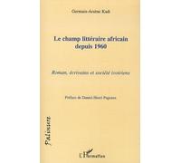 Le champ littéraire africain depuis 1960