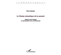 LE CHAMP SÉMANTIQUE DE LA PARENTÉ: Rapport entre langage et représentation des connaissances