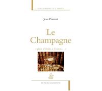 Le Champagne - Jean Pruvost - Honore Champion Eds - broché - Essai