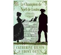 Le Champion de Noël de Louise: Les Demoiselles du Libraire Tome 3