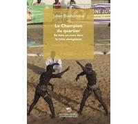 Le Champion du quartier : Sport, spectacle et célébrité au Sénégal