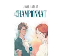 Le championnat - Julie Guénot - Le Lys Bleu - broché - Roman