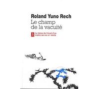 Le champs de la vacuite - La vision de l'éveil d'un maître zen au XIIeme siècle