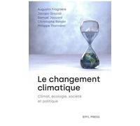 Le Changement Climatique - Climat, Écologie, Société Et Politique