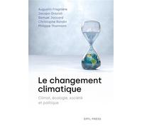 Le changement climatique Climat, écologie, société et politique - Samuel Jaccard - Presses Polytechniques Romandes - broché - Etude