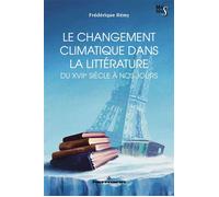 Le changement climatique dans la littérature du XVIIe siècle à nos jours - Frédérique Rémy - Hermann - broché - Essai