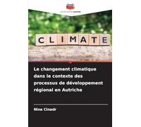 Le changement climatique dans le contexte des processus de développement régional en Autriche