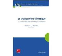 Le changement climatique Franck Guarnieri (Auteur), Stéphane La Branche (Auteur)