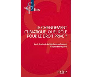 Le changement climatique, quel rôle pour le droit privé ?